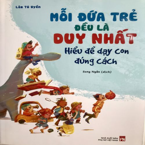 Mỗi đứa trẻ đều là duy nhất - Hiểu để dạy con đúng cách