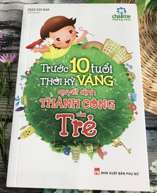 Trước 10 Tuổi, Thời Kỳ Vàng Quyết Định Thành Công Của Trẻ